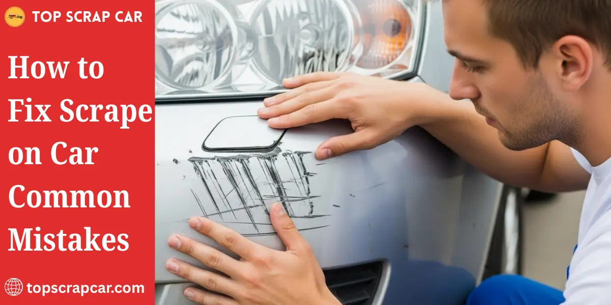 How to Fix Scrape on Car